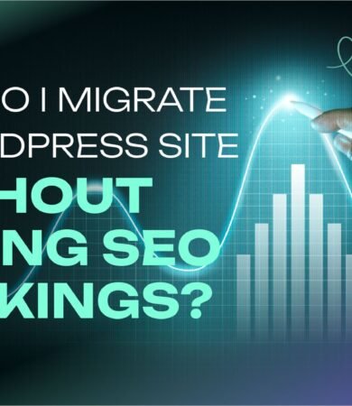 SEO expert performing a WordPress site migration while preserving search engine rankings and website traffic